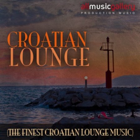 VA - Croatia Lounge: The Finest Croatian Lounge Music (2017)