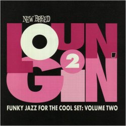 Loungin' 2 - Funky Jazz For The Cool Set: Volume Two (1996)