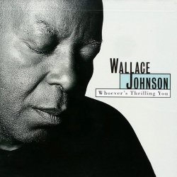 Wallace Johnson - Whoever’s Thrilling You (1996)