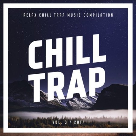 VA - Chill Trap Vol.3 (2017)