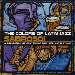 The Colors Of Latin Jazz: Sabroso! (2000)
