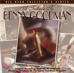 Members Of The Benny Goodman Orchestra - A Tribute To Benny Goodman (1997)