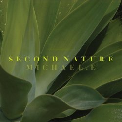 Michael E - Second Nature (2015)