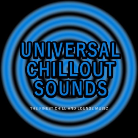 VA - Universal Chillout Sounds: The Finest Chill and Lounge Music (2017)