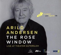 Arild Andersen - The Rose Window: Live At Theater Gutersloh (2016)