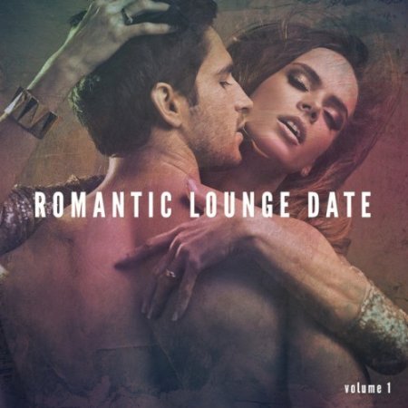 VA - Romantic Lounge Date Vol.1: Sensual Piano Sounds, Candle Light Dinner, Smooth Jazz Music (2017)