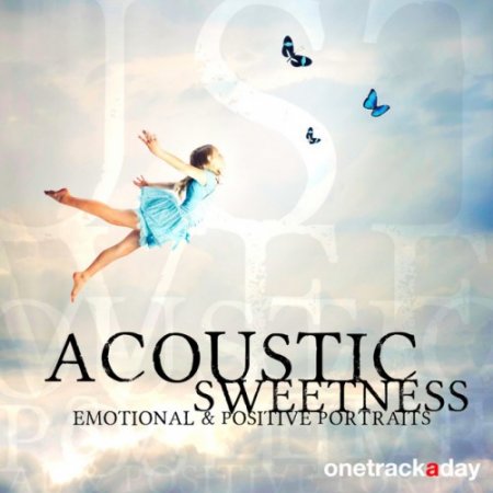 VA - Acoustic Sweetness. Emotional and Positive Portraits (2017)