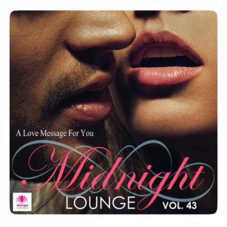 VA - Midnight Lounge Vol.43: A Love Message For You (2017)
