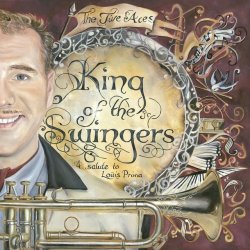 The Jive Aces - King Of The Swingers: A Salute To Louis Prima (2012)