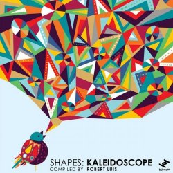 Shapes: Kaleidoscope (Compiled by Robert Luis) (2017)
