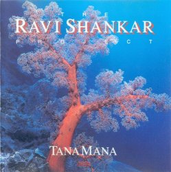 Ravi Shankar - The Ravi Shankar Project: Tana Mana (1987)