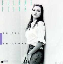 Eliane Elias - So Far So Close (1989)