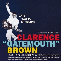 Clarence “Gatemouth” Brown - Gate Walks to Board: Aladdin & Peacock Sides (2015)