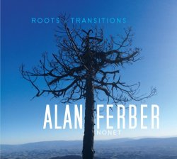 Alan Ferber Nonet - Roots & Transitions (2016) [Hi-Res]