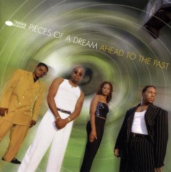 Pieces Of A Dream - Ahead To The Past (1999)