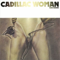 Isao Suzuki - Cadillac Woman (2017)