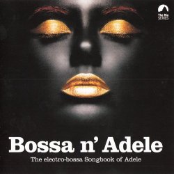 Bossa N' Adele (2017)