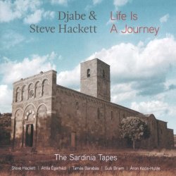 Djabe & Steve Hackett - Life Is A Journey: The Sardinian Tapes (2017)