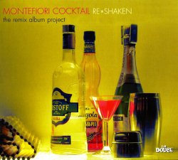 Montefiori Cocktail - Re-Shaken: The Remix Album Project (2002)