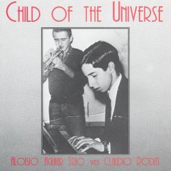 Aloisio Aguiar Trio & Claudio Roditi - Child Of The Universe (1992)
