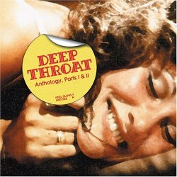 Deep Throat Anthology, Parts I & II (2004)