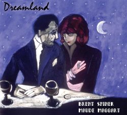 Brent Spiner & Maude Maggart - Dreamland (2008)