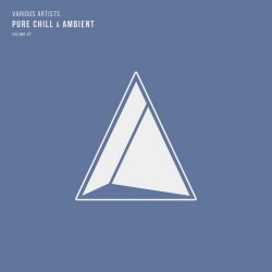Pure Chill & Ambient Vol. 02 (2017)