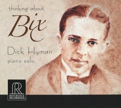 Dick Hyman - Thinking About Bix (2008) [Hi-Res]