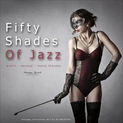 Fifty Shades of Jazz, Vol. 1 - Erotic, Sensual,