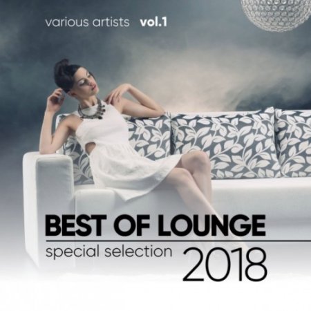 VA - Best of Lounge 2018: Special Selection Vol.1 (2018)