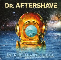 Dr. Aftershave - In The Diving Bell (2017)