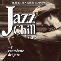 Berk & The Virtual Band - Jazz Chill, Vol. 3