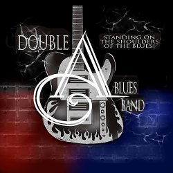 Double A Blues Band - Standing On The Shoulders (2018)