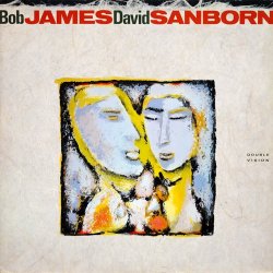 Bob James & David Sanborn - Double Vision (1986) [Vinyl]