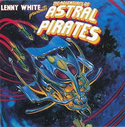 Lenny White - The Adventures Of The Astral Pirates (1978) [Vinyl]