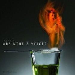 Tasty Sound Collection: Absinthe & Voices (2010)