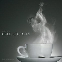 Tasty Sound Collection: Coffee & Latin (2009)