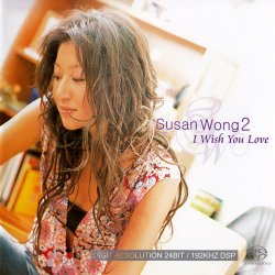 Susan Wong - I Wish You Love (2004) [SACD]