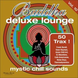Buddha Deluxe Lounge: Mystic Chill Sounds Vol. 10 (2015)
