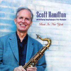 Scott Hamilton - Back In New York (2005)