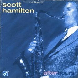 Scott Hamilton - After Hours (1997)