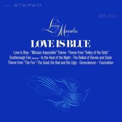 Living Marimbas - Love Is Blue (2018) [Hi-Res] 