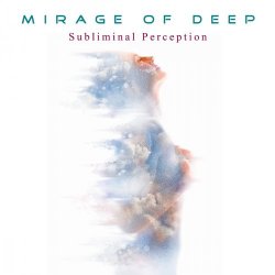 Mirage Of Deep - Subliminal Perception (2017)