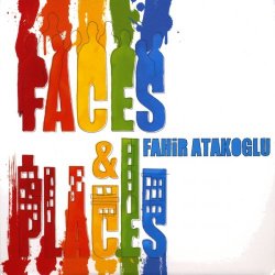 Fahir Atakoglu - Faces & Places (2009)
