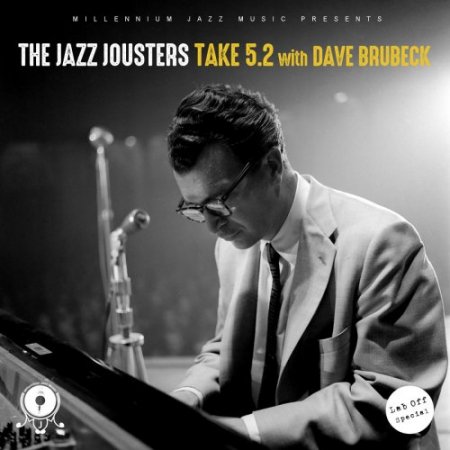 The Jazz Jousters - Take 5.2 with Dave Brubeck (2016) [Hi-Res]