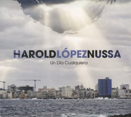 Harold Lopez-Nussa - Un Dia Cualquiera (2018)