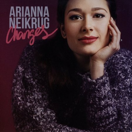 Arianna Neikrug - Changes (2018)