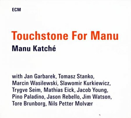 Manu Katche - Touchstone For Manu (2014)