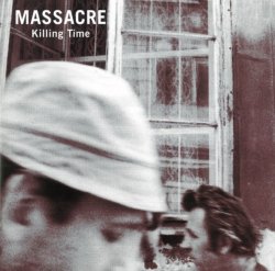 Massacre - Killing Time 1981/1993