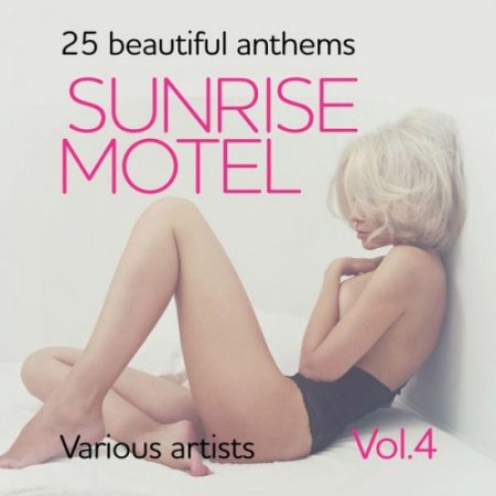 Sunrise Motel (25 Beautiful Anthems), Vol. 4 (2018)